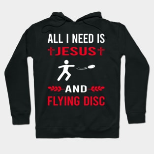 I Need Jesus And Flying Disc Hoodie